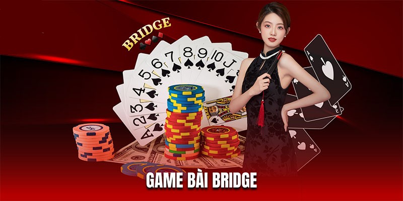 Game bài Bridge là hình thức khá mới mẻ và độc đáo