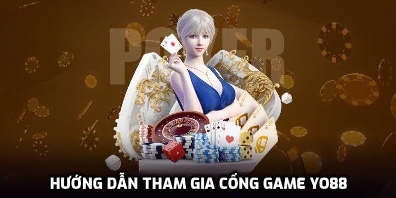 Hướng dẫn tham gia cổng game giải trí