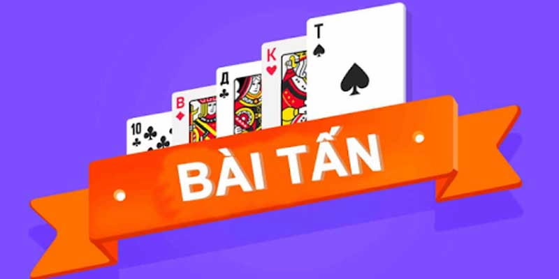 Game Bài Tấn - Trải Nghiệm Chơi Bài Kịch Tính Bậc Nhất 