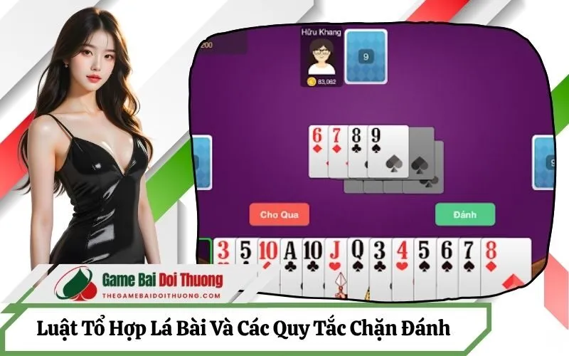 Luật Tổ Hợp Lá Bài Và Các Quy Tắc Chặn Đánh Cơ Bản