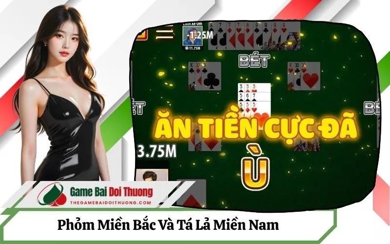 Phỏm Miền Bắc Và Tá Lả Miền Nam