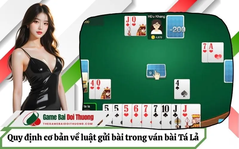 Quy định cơ bản về luật gửi bài trong ván bài Tá Lả